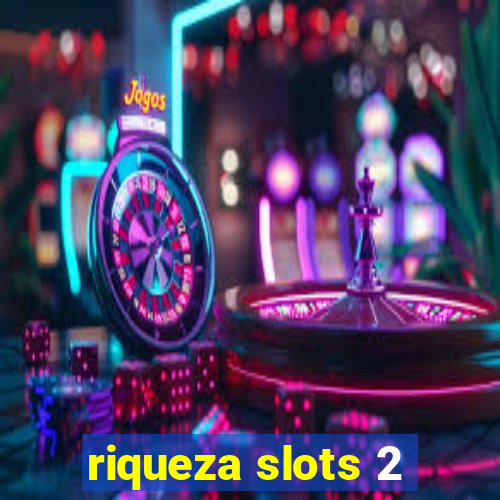 riqueza slots 2